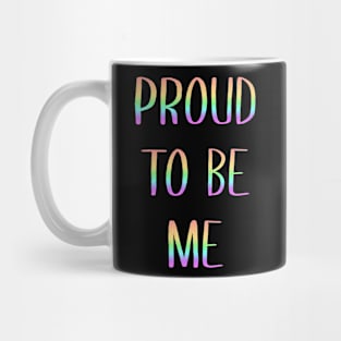 Proud to be me Mug